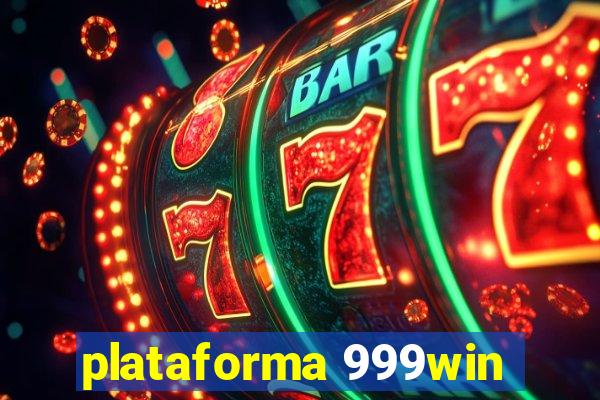 plataforma 999win